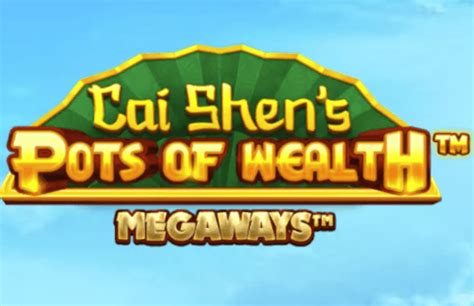 Jogue Cai Shen S Pots Of Wealth Megaways Online