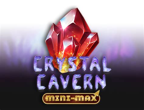 Jogue Crystal Cavern Mini Max Online