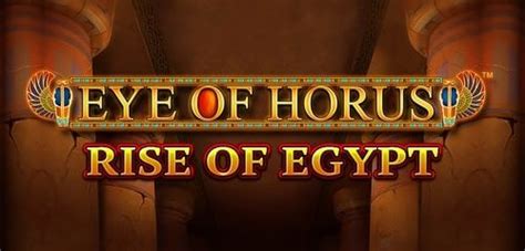 Jogue Eye Of Horus Rise Of Egypt Online