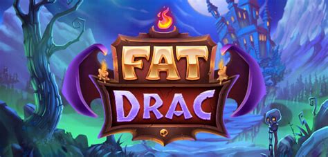 Jogue Fat Drac Online