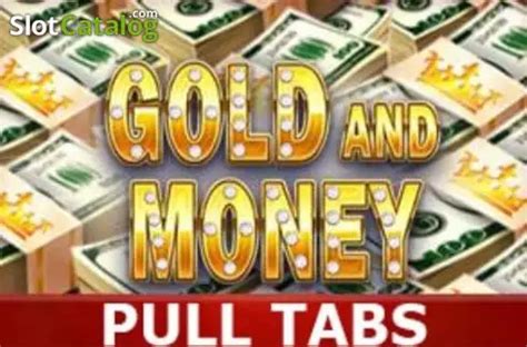 Jogue Gold And Money Pull Tabs Online
