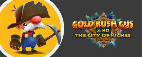 Jogue Gold Rush Gus The City Of Riches Online