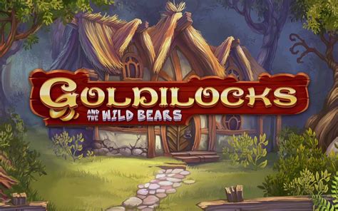 Jogue Goldilocks And The Wild Bears Online