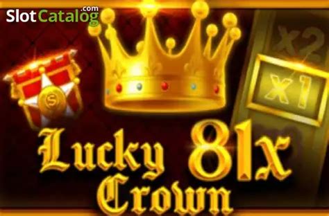 Jogue Lucky Crown 81x Online