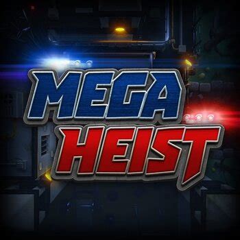 Jogue Mega Heist Online