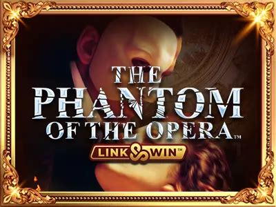 Jogue Phantom Of The Opera Link And Win Online