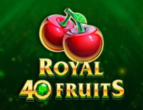 Jogue Royal 40 Fruits Online