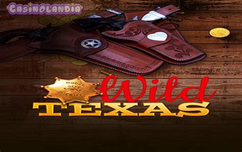 Jogue Wild Texas Online