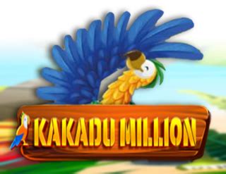 Kakadu Milllion Bwin