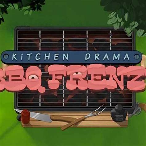 Kitchen Drama Bbq Frenzy Sportingbet