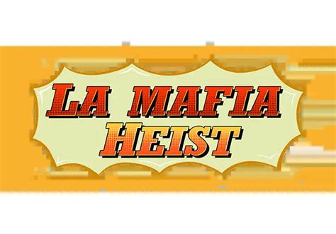 La Mafia Heist Brabet