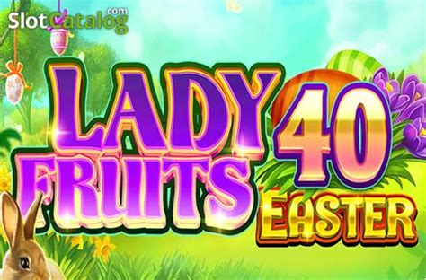 Lady Fruits 40 Easter Sportingbet