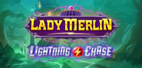 Lady Merlin Lightning Chase Betano