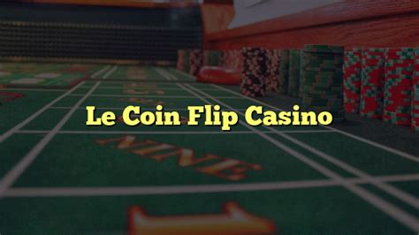 Le Coin Flip Casino Nicaragua