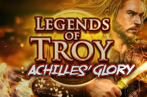 Legends Of Troy Achilles Glory 888 Casino