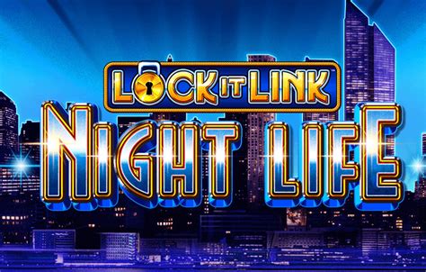 Lock It Link Night Life Bet365