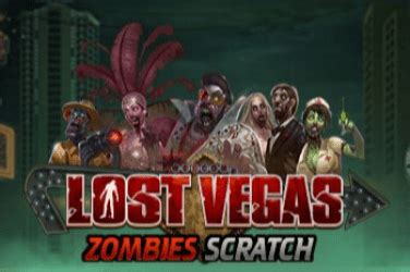 Lost Vegas Zombies Scratch Novibet