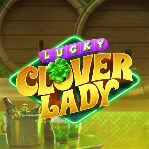 Lucky Lady S Clover Leovegas