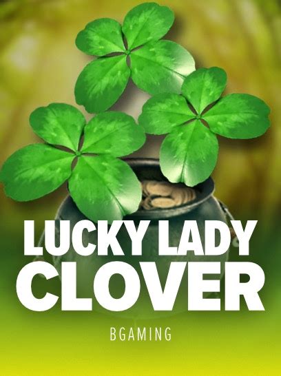 Lucky Lady S Clover Netbet