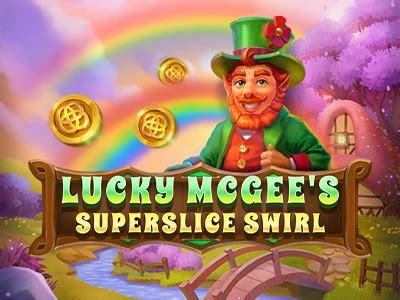 Lucky Mcgee S Superslice Swirl Slot Gratis