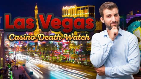 Lv Casino Deathwatch