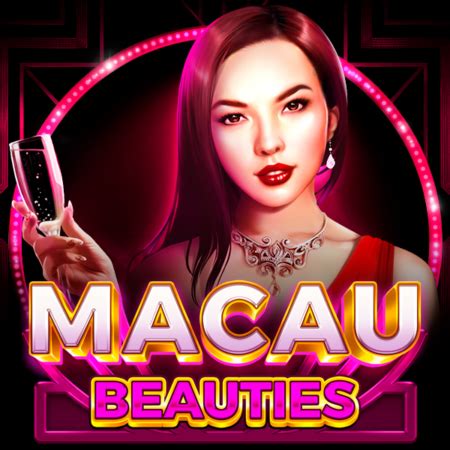 Macau Beauties Bwin