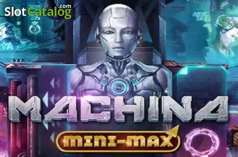 Machina Megaways Mini Max Bwin