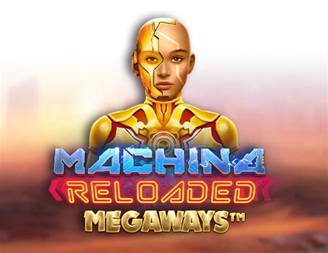 Machina Reloaded Megaways Bet365