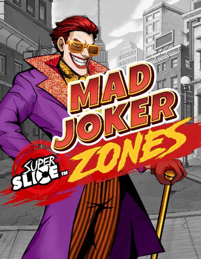 Mad Joker Superslice Zones Slot - Play Online