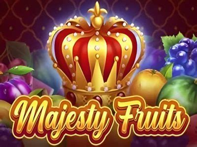 Majesty Fruits Bet365