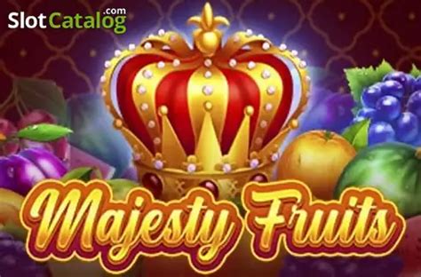 Majesty Fruits Review 2024