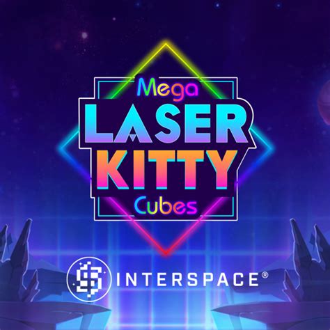 Mega Laser Kitty Cubes With Interspace 1xbet