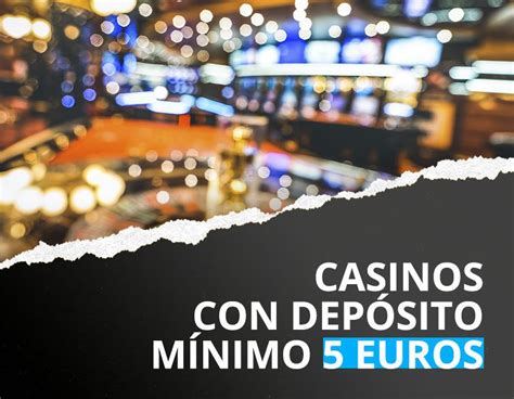 Min Deposito De 5 Euro Poker