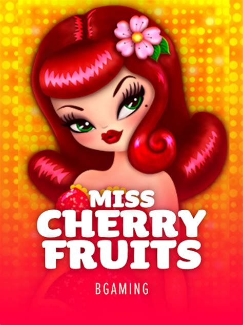 Miss Cherry Fruits Brabet