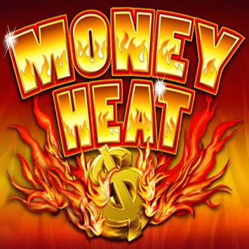 Money Heat Blaze