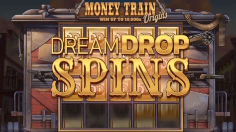 Money Train Origins Dream Drop Pokerstars