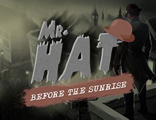 Mr Hat Before The Sunrise Bodog