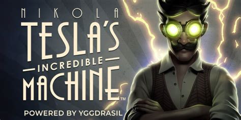 Nikola Tesla S Incredible Machine Betano