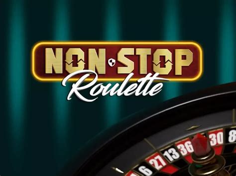 Non Stop Roulette Review 2024