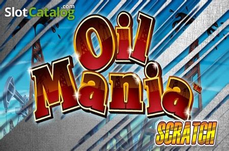 Oil Mania Scratch Slot Gratis