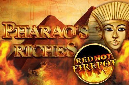 Pharao S Riches Red Hot Firepot Betano