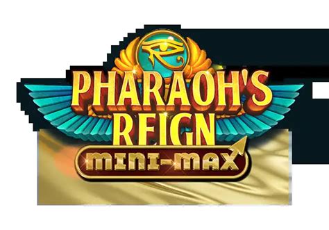 Pharaohs Reign Mini Max Brabet