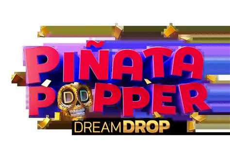 Pinata Popper Dream Drop Brabet