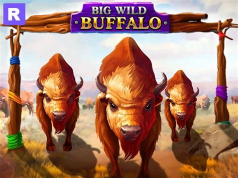 Play Big Wild Buffalo Slot