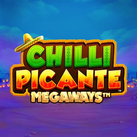 Play Chilli Picante Megaways Slot