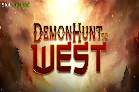 Play Demon Hunt To West Slot