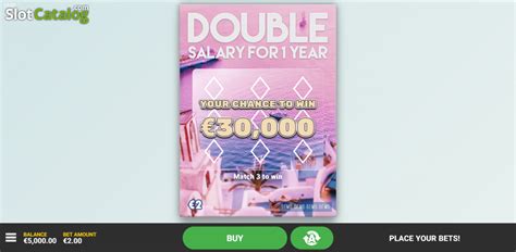 Play Double Salary For 1 Year Slot