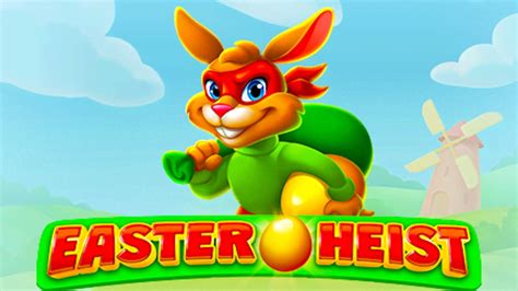 Play Easter Heist Slot