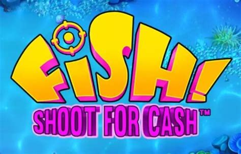 Play Fish Shoot For Cash Slot