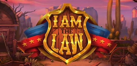 Play I Am The Law Slot